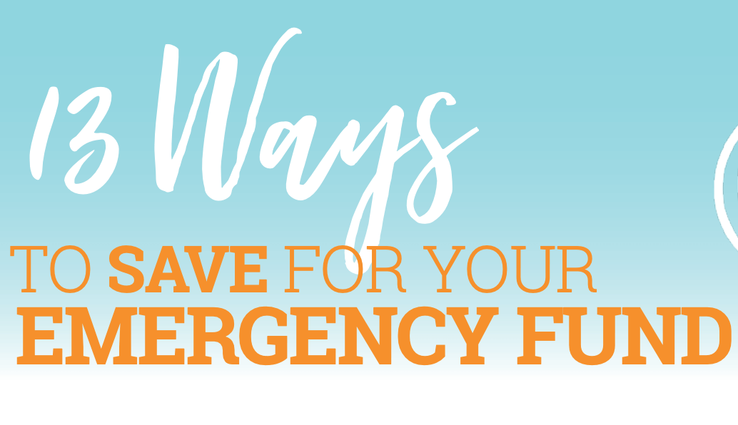 13 Ways to Save For Your Emergency Fund